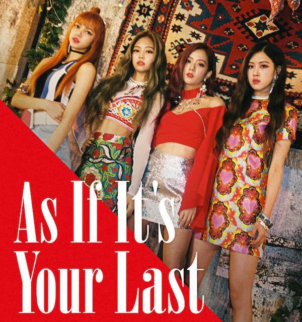 BLACKPINK《As If It's Your Last》