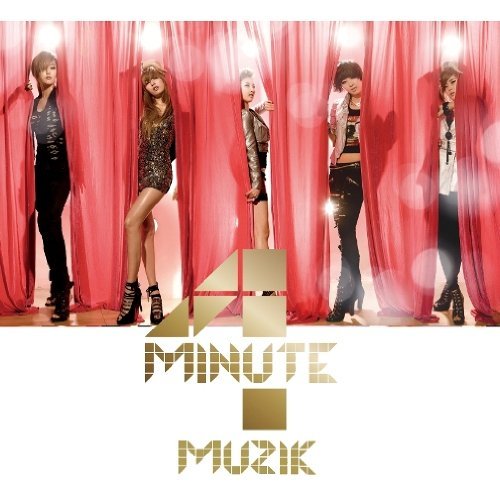 4Minute 日本也要 Muzik 一下! 4Minute 日本也要 Muzik 一下!