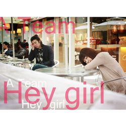 A Team推出新曲Hey Girl A Team推出新曲Hey Girl