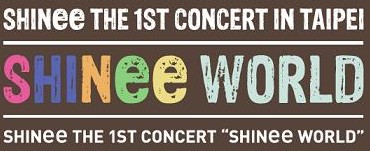 SHINee the 1st Concert in Taipei – SHINee World SHINee the 1st Concert in Taipei – SHINee World