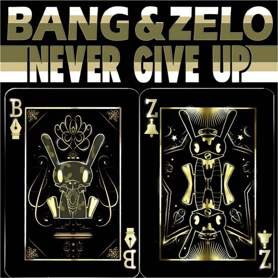 Bang & Zelo - Never Give Up