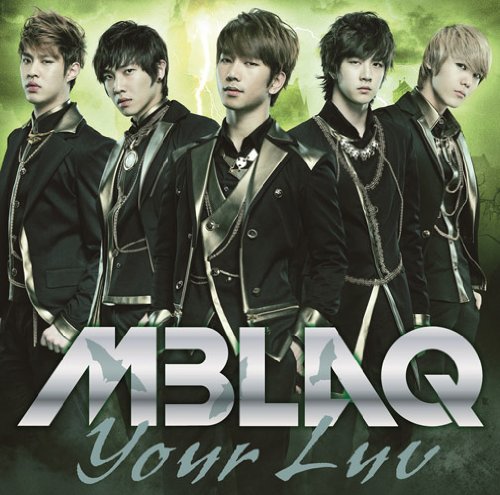 MBLAQ 首張日文單曲《Your Luv》 MBLAQ 首張日文單曲《Your Luv》