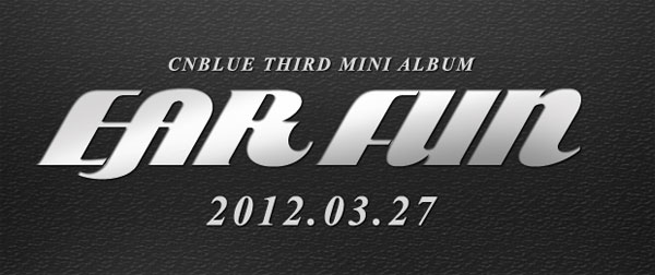 CNBLUE_EAR FUN