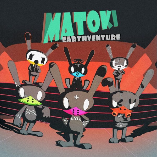 MATOKI Earthventure (MATOKI 地球探險) #000 MATOKI Earthventure (MATOKI 地球探險) #000