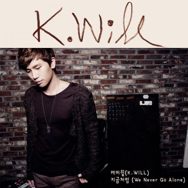 K.Will ''We Never Go Alone''
