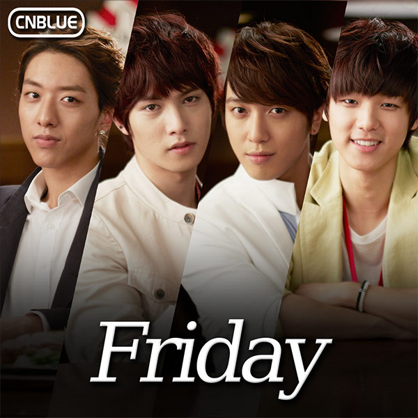 CNBLUE "Friday"