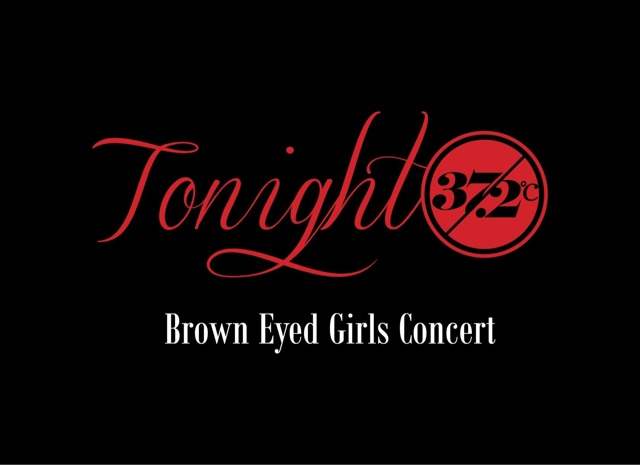 Brown Eyed Girls 演唱會 [Tonight37.2'C]