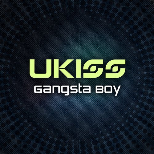 U-Kiss Gangsta boy U-Kiss Gangsta boy