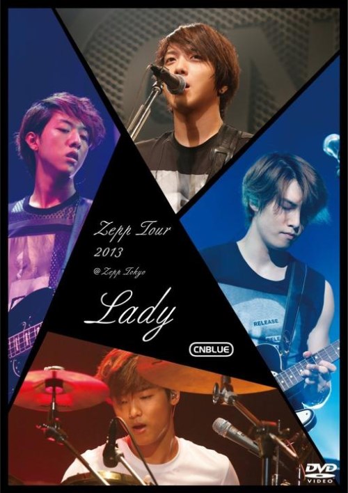 CNBLUE 演唱會 "Zepp Tour 2013 Lady~" DVD 封面 CNBLUE 演唱會 "Zepp Tour 2013 Lady~" DVD 封面