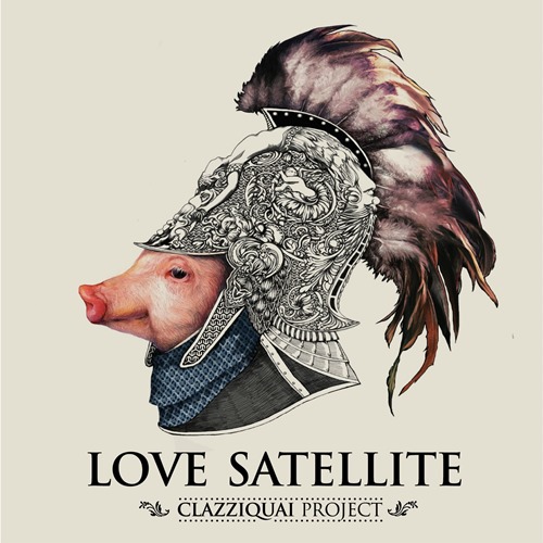 Clazziquai (酷懶之味) Love Satellite 封面