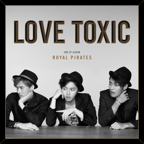 Royal Pirates《Love Toxic》封面