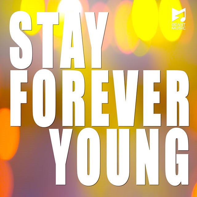 BEAST《Stay Forever Young》