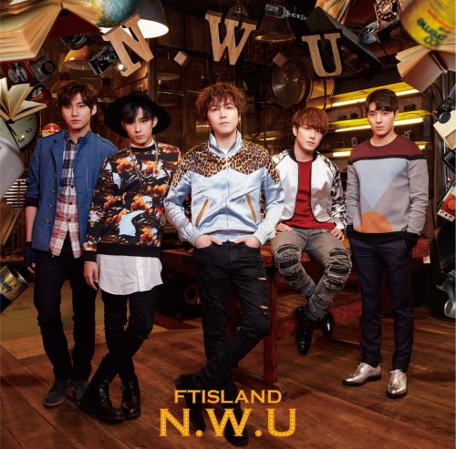 FTIsland《N.W.U》初回限定盤 B 封面