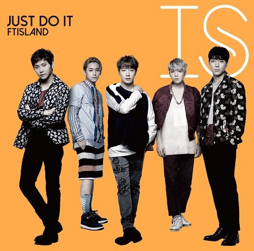FTIsland《JUST DO IT》初回限定盤 B
