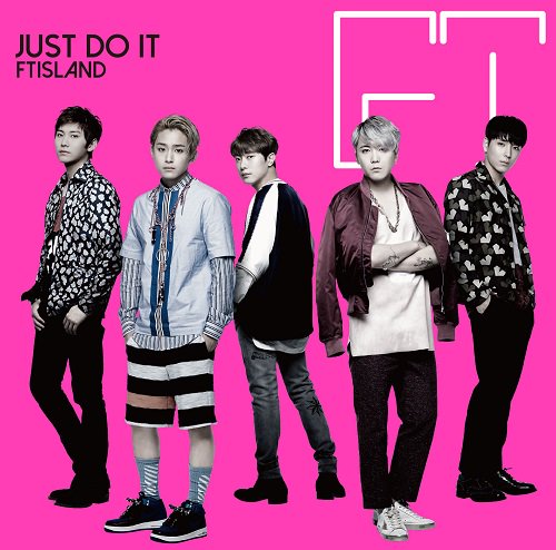 FTIsland《JUST DO IT》初回限定盤 A
