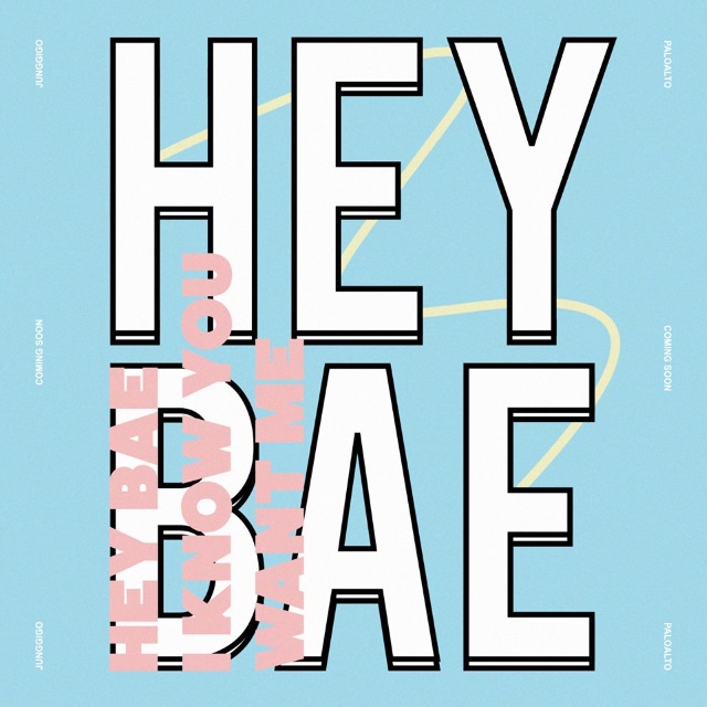 鄭基高、Paloalto《Hey Bae》